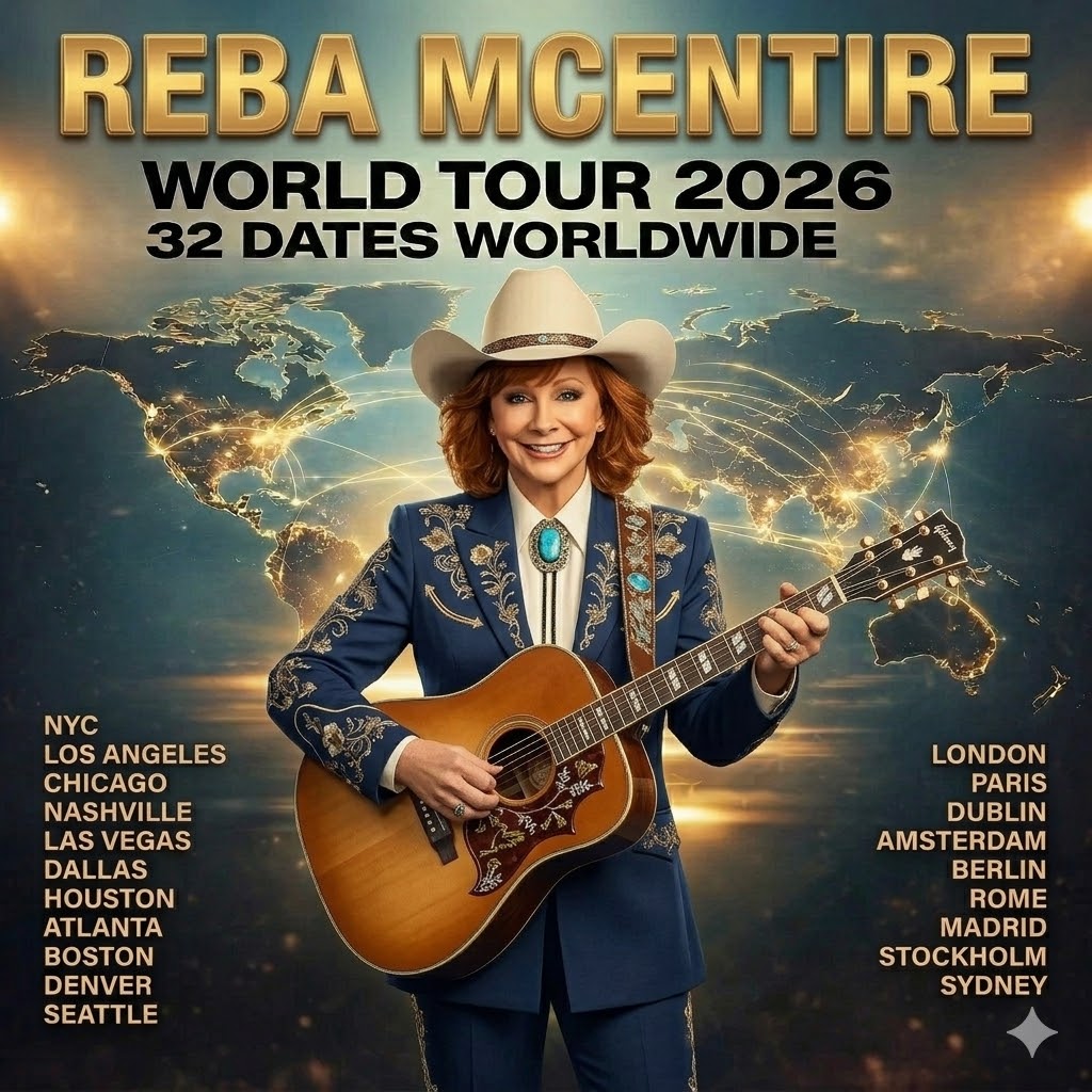 “32 DATES. TWO CONTINENTS. ONE MOMENT”: Reba McEntire ANNOUNCES GLOBAL 2026 TOUR THAT’S ALREADY IGNITING FAN FRENZY