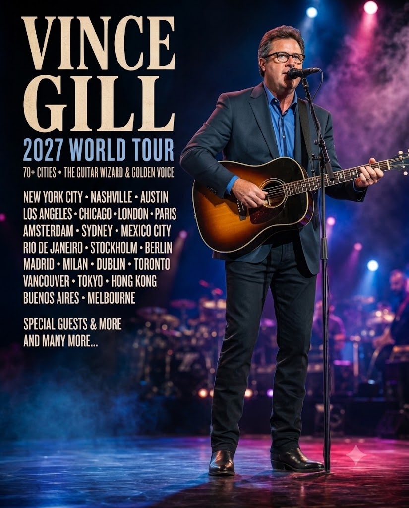 VINCE GILL’S REPORTED 2027 WORLD TOUR HAS COUNTRY FANS PREPARING FOR A RETURN FILLED WITH FAITH, MEMORY, AND HEART