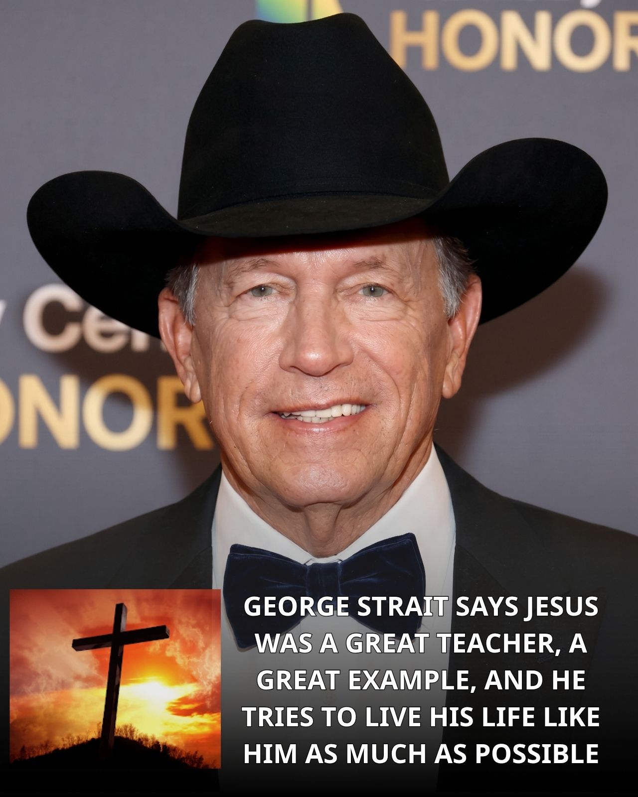 GEORGE STRAIT’S FAITH-FILLED WORDS TOUCH FANS — “JESUS IS MY EXAMPLE”