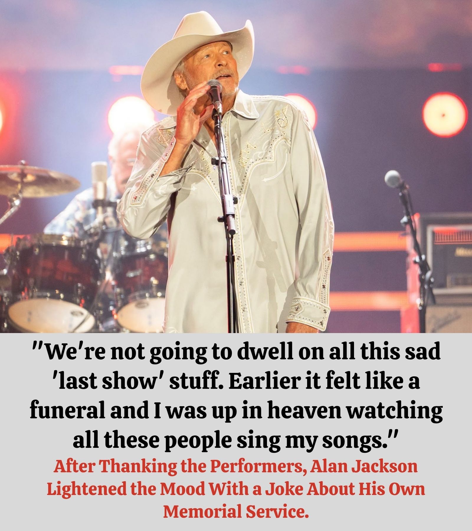 ALAN JACKSON’S FUNERAL JOKE AT HIS FINAL CONCERT TURNED A TEARFUL GOODBYE INTO A MOMENT OF PURE COUNTRY HEART