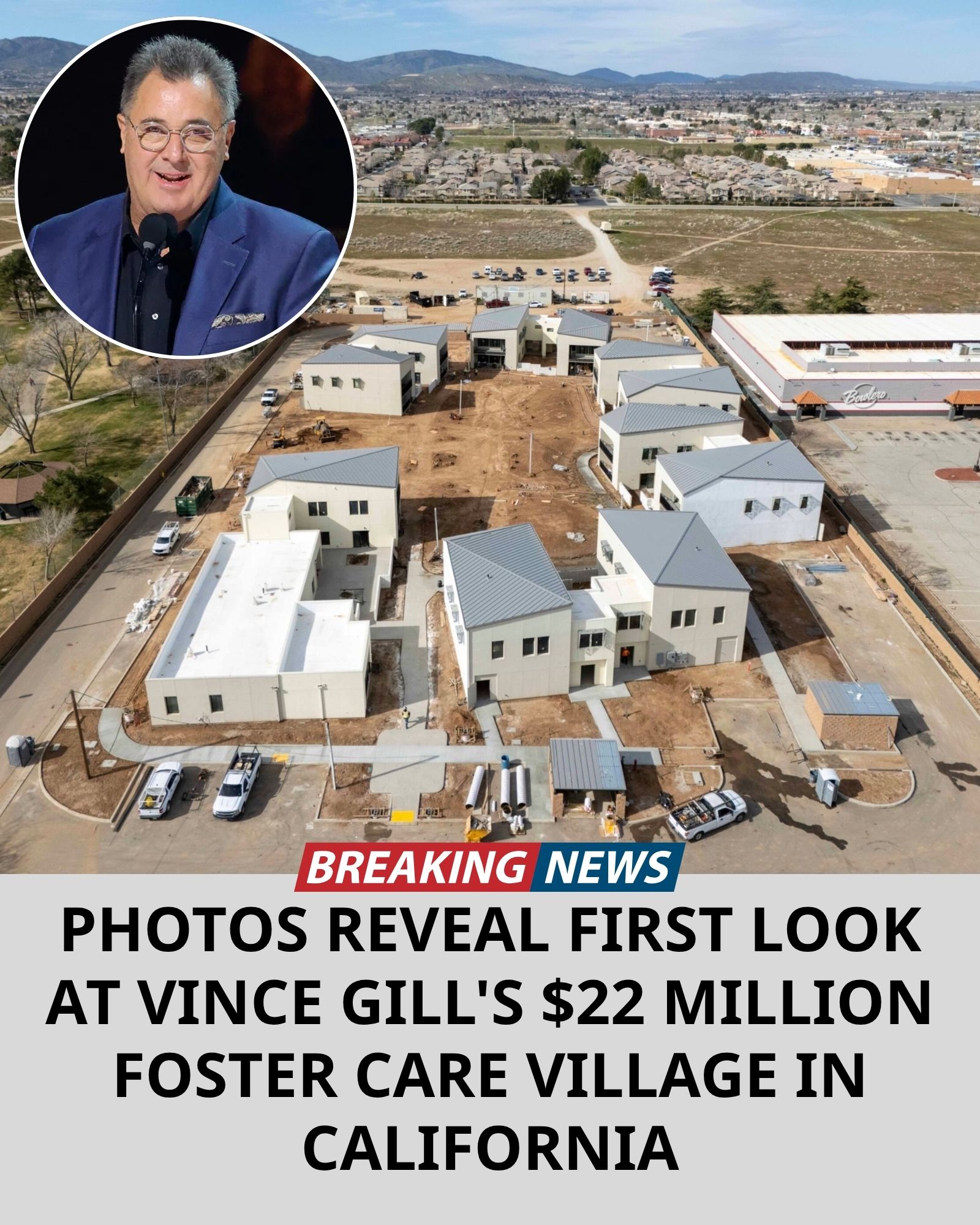 VINCE GILL’S REPORTED $22 MILLION FOSTER CARE VILLAGE IS BRINGING A 17-YEAR DREAM CLOSER TO LIFE