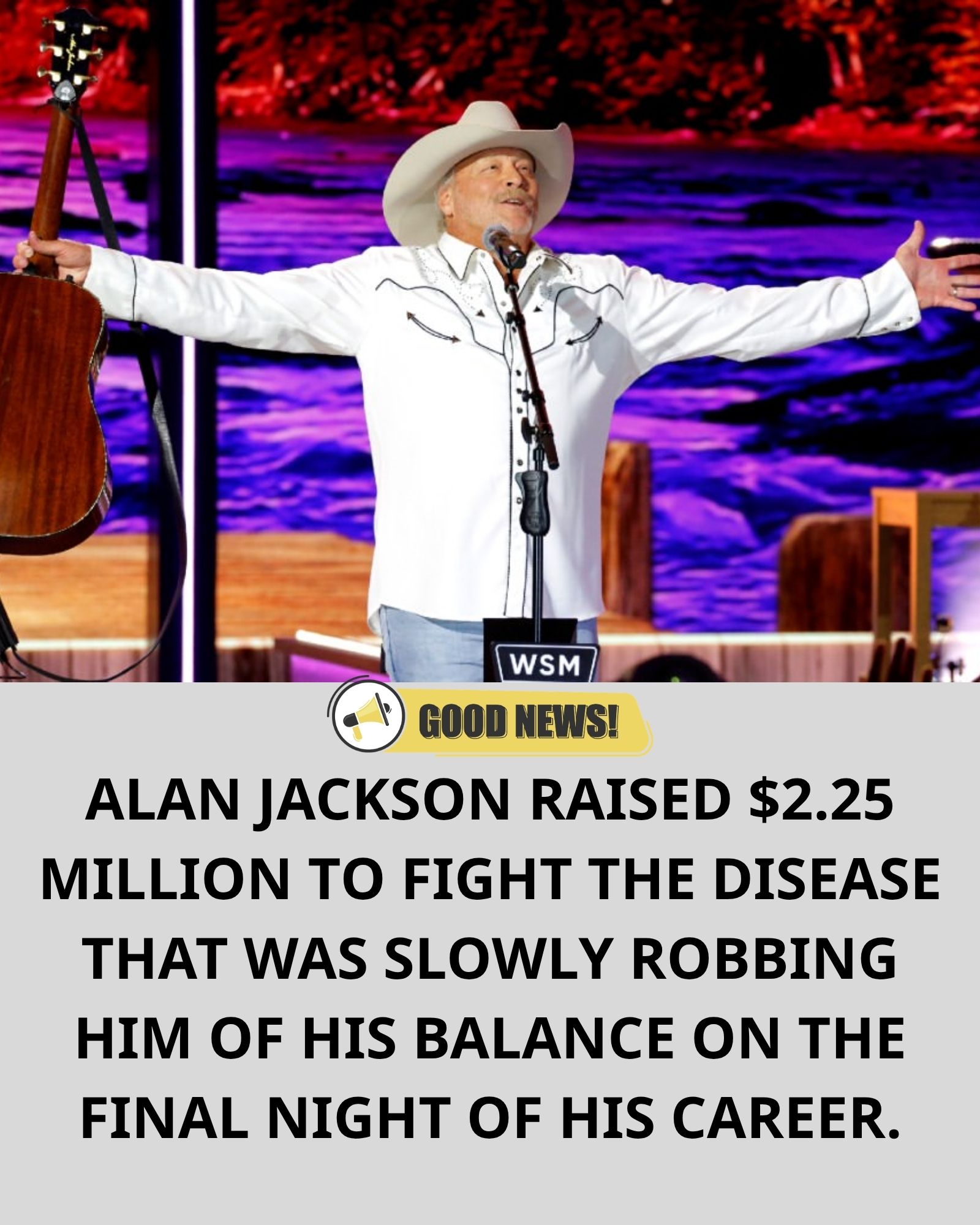 ALAN JACKSON COULD HAVE MADE HIS FINAL NIGHT ABOUT APPLAUSE — INSTEAD, HE TURNED IT INTO HOPE