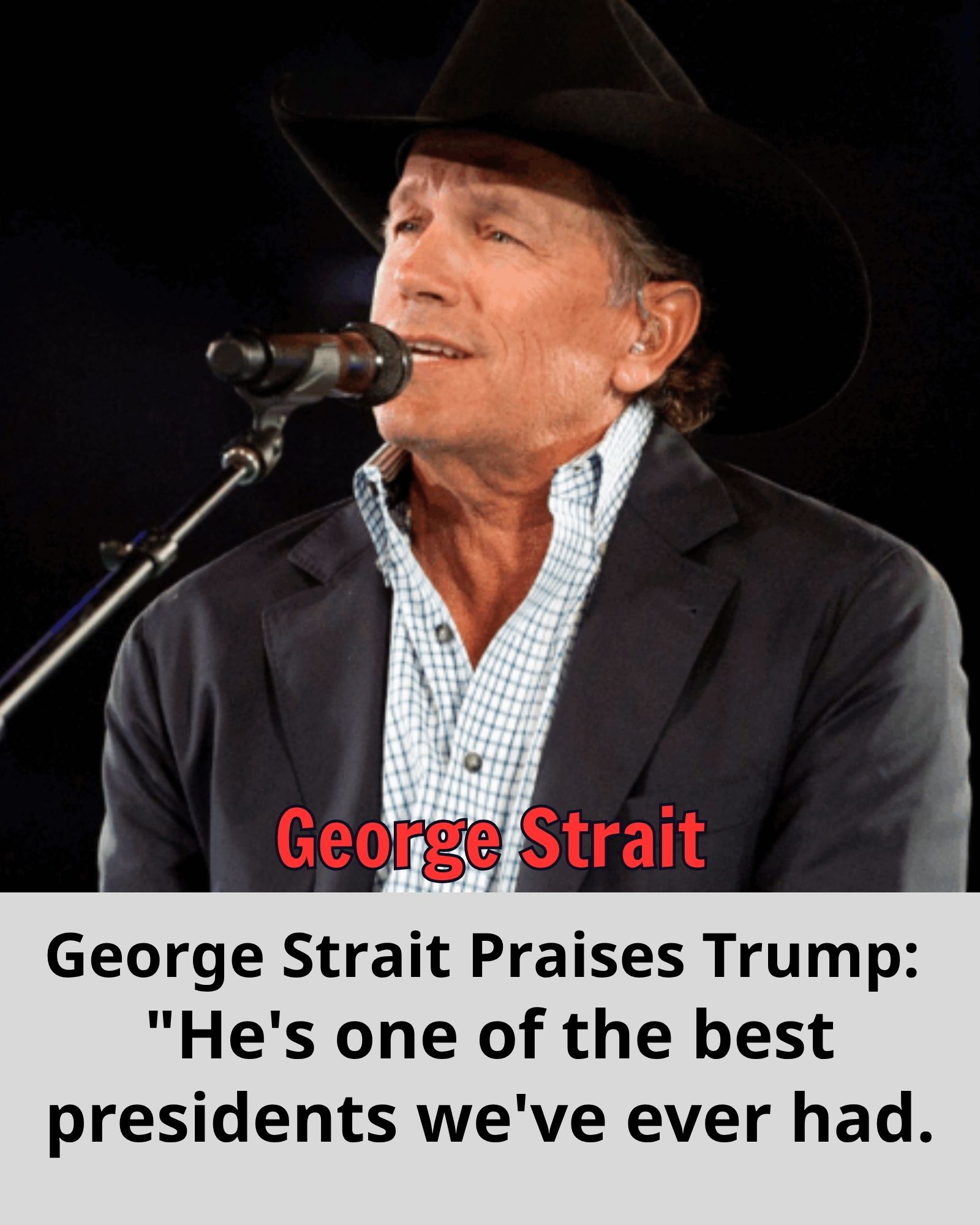 GEORGE STRAIT’S PRAISE FOR TRUMP IS STIRRING AMERICA — AND ONE SENTENCE HAS COUNTRY FANS TALKING