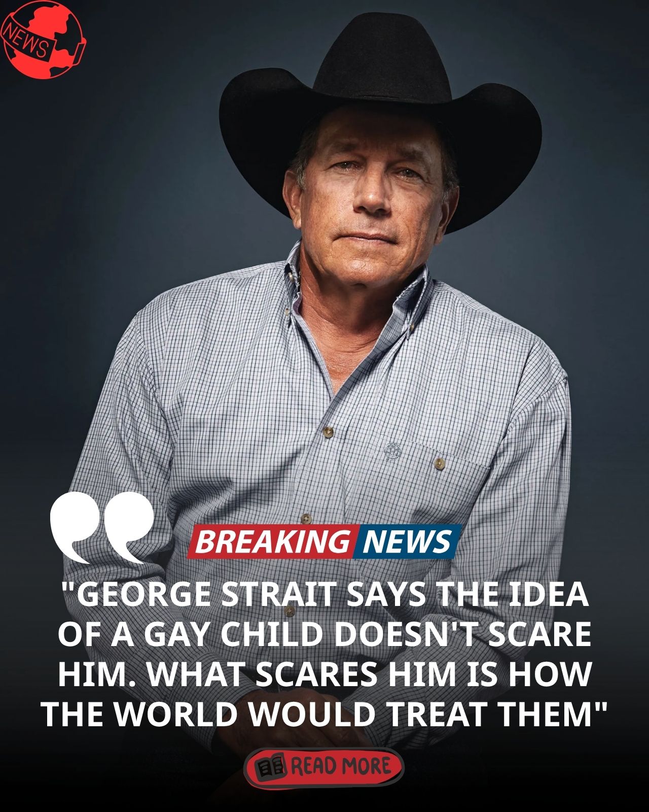 GEORGE STRAIT’S QUIET MESSAGE OF ACCEPTANCE TO LGBTQ+ YOUTH IS TOUCHING HEARTS ACROSS COUNTRY MUSIC