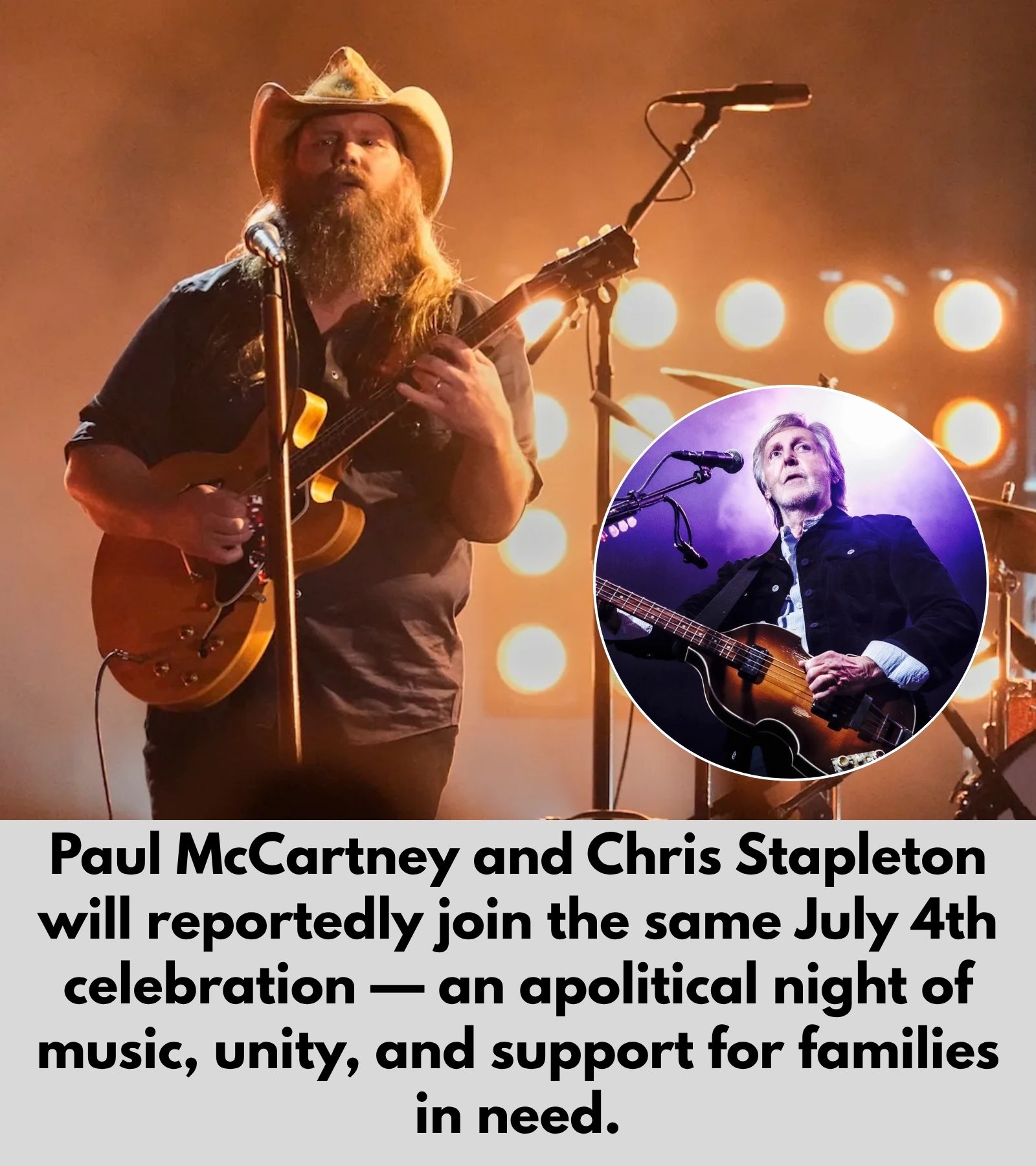 PAUL McCARTNEY AND CHRIS STAPLETON’S JULY 4 CONNECTION HAS FANS TALKING ABOUT MUSIC, UNITY, AND A NIGHT BIGGER THAN POLITICS