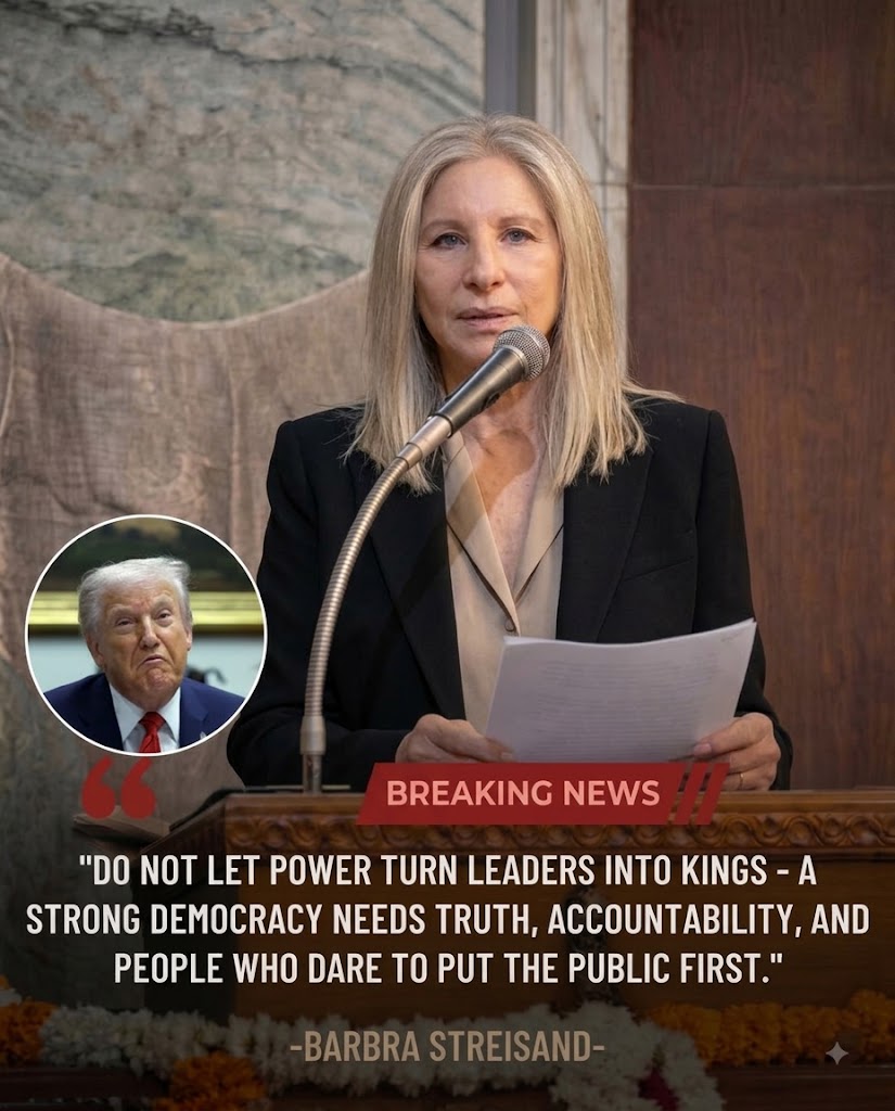 BARBRA STREISAND’S REPORTED WARNING ABOUT POWER AND DEMOCRACY IGNITES A FIRESTORM — “WE NEED TRUTH, ACCOUNTABILITY, AND PEOPLE WHO PUT THE PUBLIC FIRST”