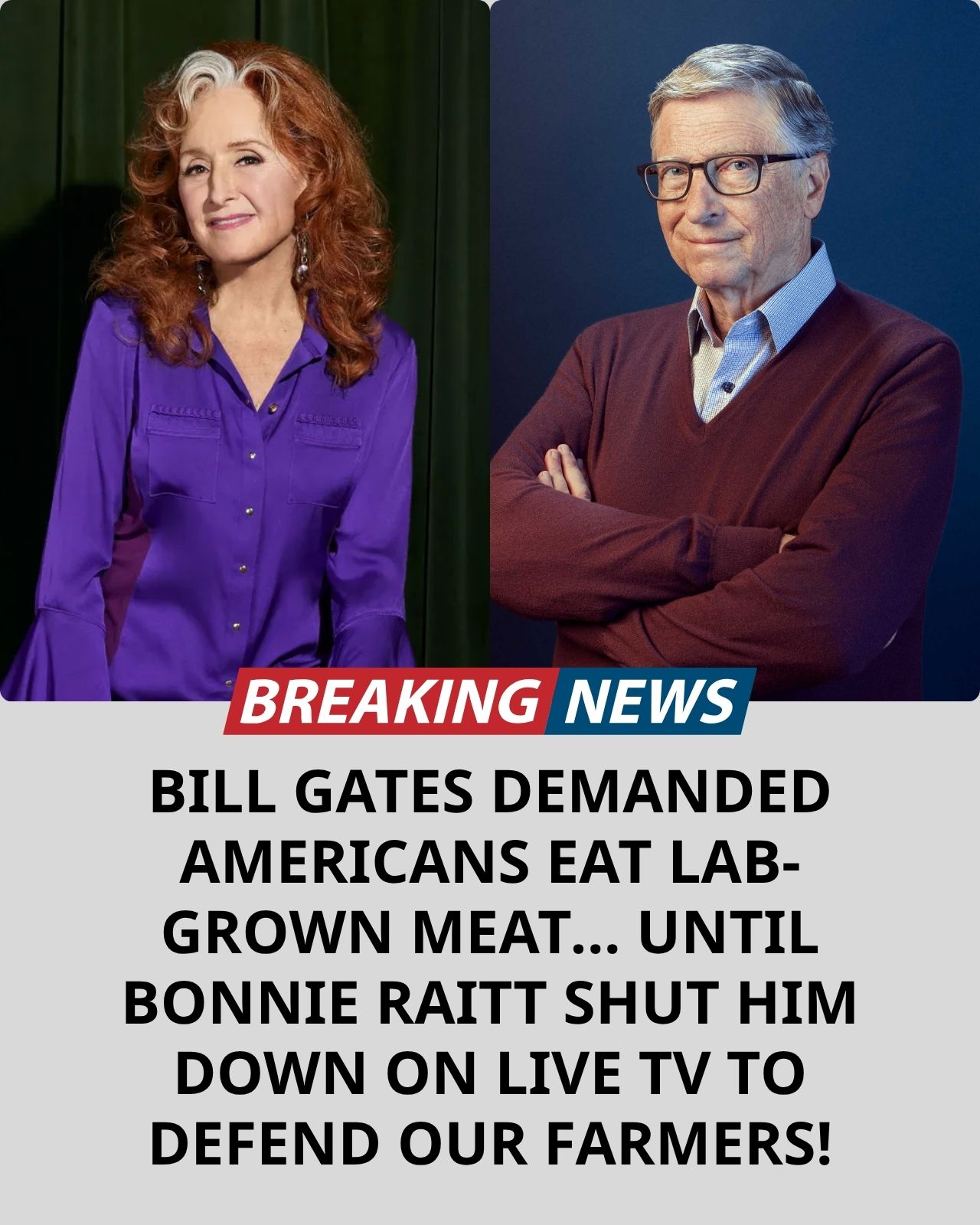 BONNIE RAITT PUSHED BACK AT BILL GATES OVER THE FUTURE OF MEAT — AND HER DEFENSE OF FARMERS LEFT THE STUDIO STUNNED