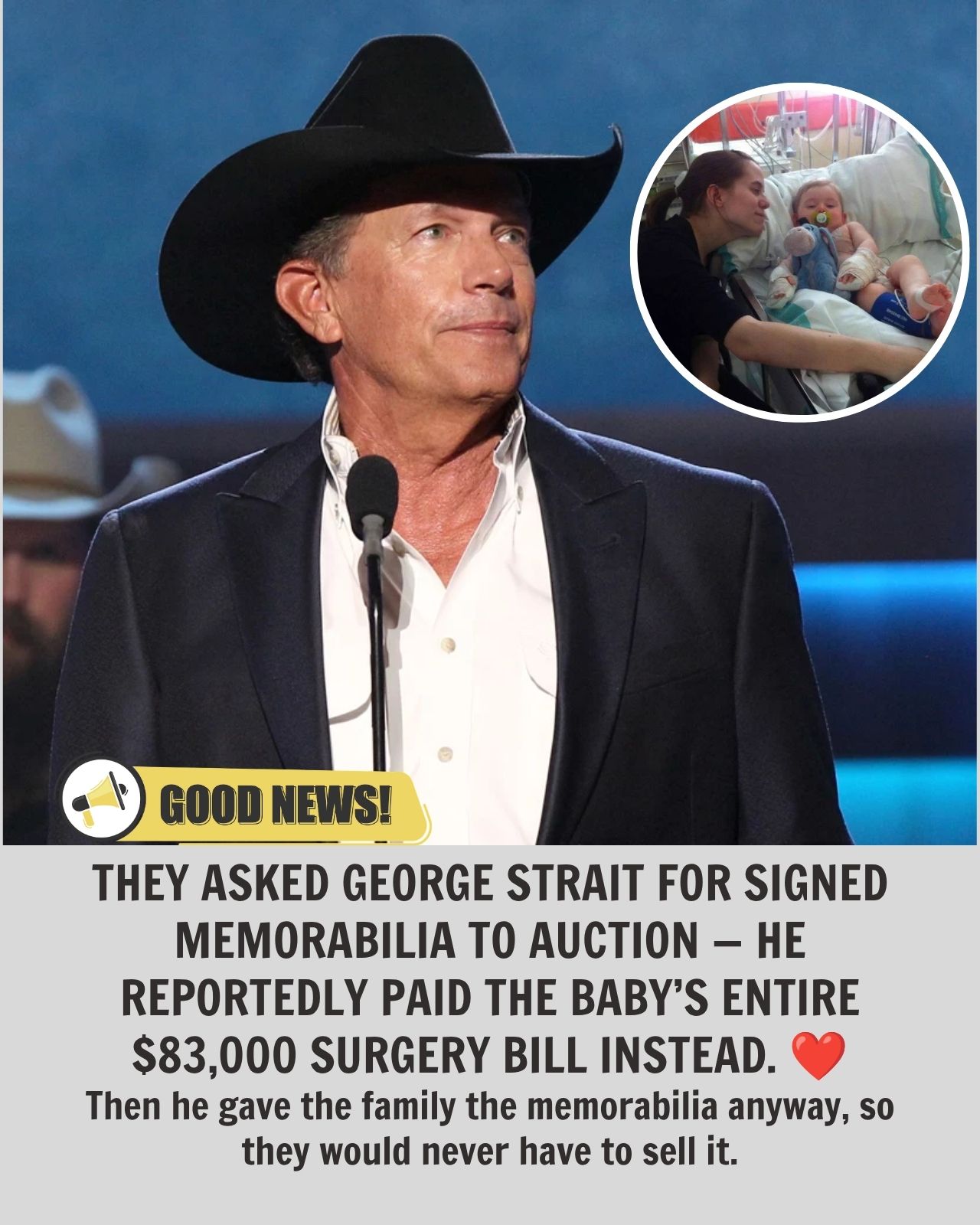 GEORGE STRAIT PAID FOR A BABY’S $83,000 BRAIN SURGERY — AFTER THE FAMILY ONLY ASKED FOR SIGNED MEMORABILIA